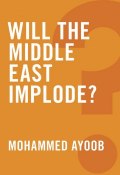 Will the Middle East Implode? ()