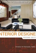 Becoming an Interior Designer. A Guide to Careers in Design ()