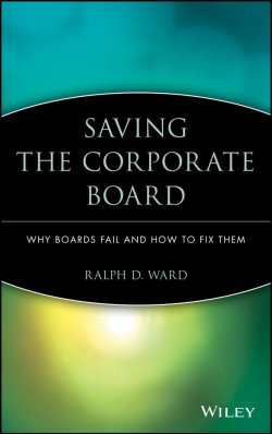 Книга "Saving the Corporate Board. Why Boards Fail and How to Fix Them" – 