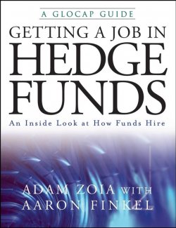 Книга "Getting a Job in Hedge Funds. An Inside Look at How Funds Hire" – 