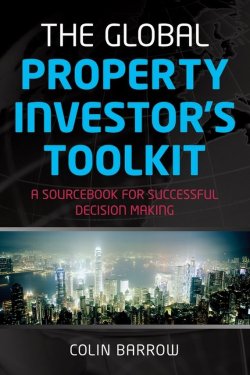 Книга "The Global Property Investors Toolkit. A Sourcebook for Successful Decision Making" – 