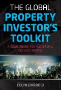 The Global Property Investors Toolkit. A Sourcebook for Successful Decision Making ()