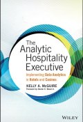 The Analytic Hospitality Executive. Implementing Data Analytics in Hotels and Casinos ()