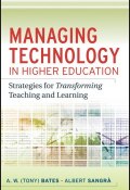 Managing Technology in Higher Education. Strategies for Transforming Teaching and Learning ()