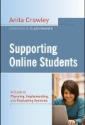 Supporting Online Students. A Practical Guide to Planning, Implementing, and Evaluating Services ()