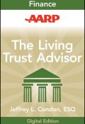 AARP The Living Trust Advisor. Everything You Need to Know about Your Living Trust ()