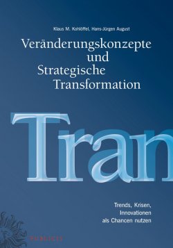 Книга "Veränderungskonzepte und Strategische Transformation. Trends, Krisen, Innovationen als Chancen nutzen" – Hans-Jürgen Döpp