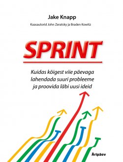 Книга "Sprint" – Jake Knapp, John Zeratsky, Braden Kowitz, 2016
