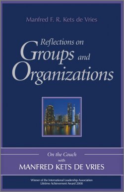 Книга "Reflections on Groups and Organizations. On the Couch With Manfred Kets de Vries" – 