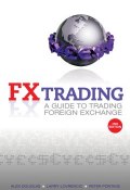 FX Trading. A Guide to Trading Foreign Exchange ()