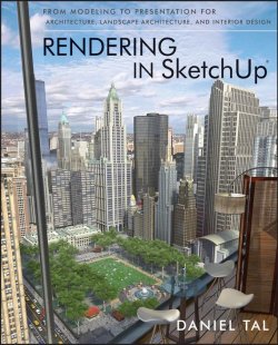 Книга "Rendering in SketchUp. From Modeling to Presentation for Architecture, Landscape Architecture, and Interior Design" – 