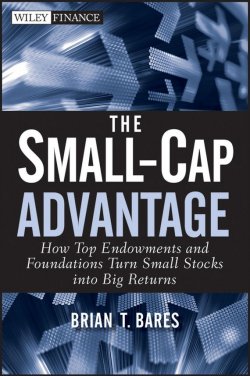 Книга "The Small-Cap Advantage. How Top Endowments and Foundations Turn Small Stocks into Big Returns" – 