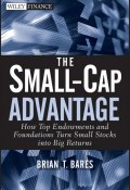 The Small-Cap Advantage. How Top Endowments and Foundations Turn Small Stocks into Big Returns ()