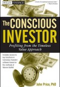 The Conscious Investor. Profiting from the Timeless Value Approach ()