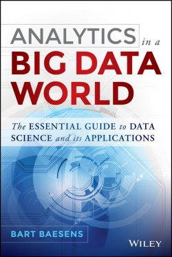 Книга "Analytics in a Big Data World. The Essential Guide to Data Science and its Applications" – 