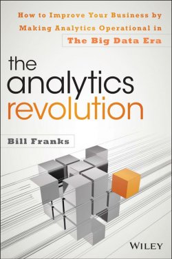 Книга "The Analytics Revolution. How to Improve Your Business By Making Analytics Operational In The Big Data Era" – 