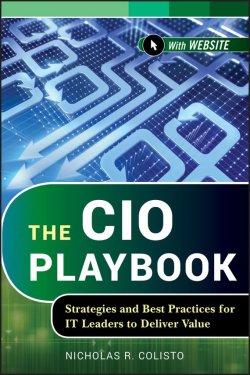 Книга "The CIO Playbook. Strategies and Best Practices for IT Leaders to Deliver Value" – 