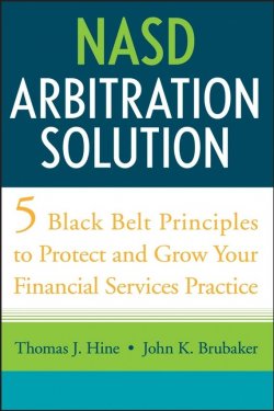 Книга "NASD Arbitration Solution. Five Black Belt Principles to Protect and Grow Your Financial Services Practice" – 