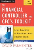The Financial Controller and CFOs Toolkit. Lean Practices to Transform Your Finance Team ()