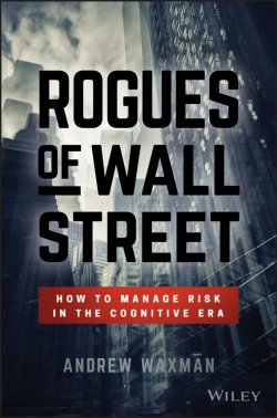 Книга "Rogues of Wall Street. How to Manage Risk in the Cognitive Era" – 