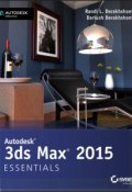 Autodesk 3ds Max 2015 Essentials. Autodesk Official Press ()