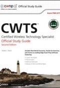 CWTS: Certified Wireless Technology Specialist Official Study Guide. (PW0-071) ()