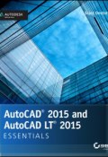 AutoCAD 2015 and AutoCAD LT 2015 Essentials. Autodesk Official Press ()