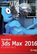 Autodesk 3ds Max 2016 Essentials ()