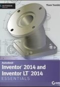 Inventor 2014 and Inventor LT 2014 Essentials: Autodesk Official Press ()