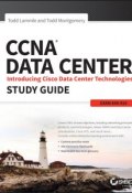 CCNA Data Center: Introducing Cisco Data Center Technologies Study Guide. Exam 640-916 ()