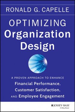 Книга "Optimizing Organization Design. A Proven Approach to Enhance Financial Performance, Customer Satisfaction and Employee Engagement" – 