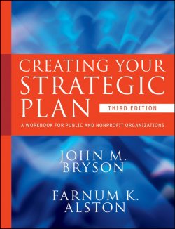 Книга "Creating Your Strategic Plan. A Workbook for Public and Nonprofit Organizations" – 