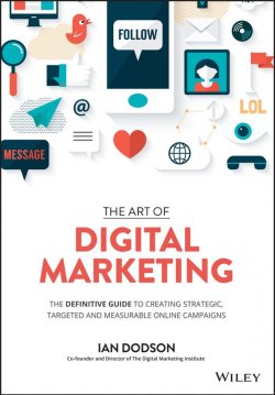 Книга "The Art of Digital Marketing. The Definitive Guide to Creating Strategic, Targeted, and Measurable Online Campaigns" – 