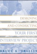 Designing and Conducting Your First Interview Project ()