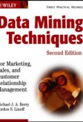 Data Mining Techniques. For Marketing, Sales, and Customer Relationship Management ()