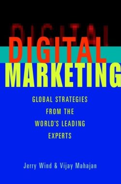 Книга "Digital Marketing. Global Strategies from the Worlds Leading Experts" – 