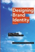 Designing Brand Identity. An Essential Guide for the Whole Branding Team ()