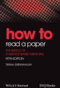 How to Read a Paper. The Basics of Evidence-Based Medicine ()