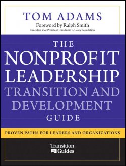 Книга "The Nonprofit Leadership Transition and Development Guide. Proven Paths for Leaders and Organizations" – 