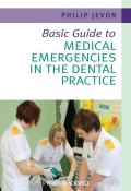 Basic Guide to Medical Emergencies in the Dental Practice ()