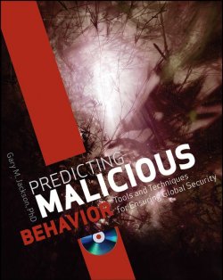 Книга "Predicting Malicious Behavior. Tools and Techniques for Ensuring Global Security" – 