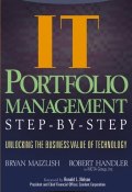 IT (Information Technology) Portfolio Management Step-by-Step. Unlocking the Business Value of Technology ()