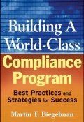 Building a World-Class Compliance Program. Best Practices and Strategies for Success ()