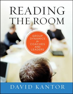 Книга "Reading the Room. Group Dynamics for Coaches and Leaders" – 