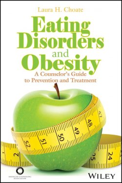 Книга "Eating Disorders and Obesity. A Counselors Guide to Prevention and Treatment" – 