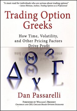 Книга "Trading Option Greeks. How Time, Volatility, and Other Pricing Factors Drive Profit" – 