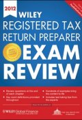 Wiley Registered Tax Return Preparer Exam Review 2012 ()