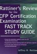 Rattiners Review for the CFP(R) Certification Examination, Fast Track Study Guide ()