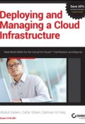 Deploying and Managing a Cloud Infrastructure. Real-World Skills for the CompTIA Cloud+ Certification and Beyond: Exam CV0-001 ()