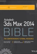 Autodesk 3ds Max 2014 Bible ()